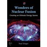Wonders Of Nuclear Fusion by Neal Singer