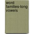 Word Families-Long Vowels