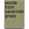 Words From Savannah Grass door Essa Bokarr Sey