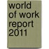 World Of Work Report 2011