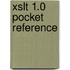 Xslt 1.0 Pocket Reference
