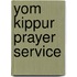 Yom Kippur Prayer Service