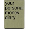 Your Personal Money Diary door Crystal Moradi