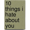 10 Things I Hate About You door John McBrewster