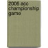 2006 Acc Championship Game