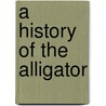 A History of the Alligator door Donald D. Spencer