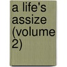 A Life's Assize (Volume 2) door Charlotte Eliza L. Riddell