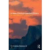 A New Environmental Ethics by Iii Holmes Rolston