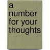 A Number For Your Thoughts door Malcolm E. Lines