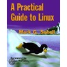 A Practical Guide To Linux door Mark G. Sobell