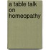 A Table Talk On Homeopathy