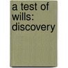 A Test Of Wills: Discovery by Mr Kenneth Dickinson
