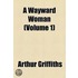 A Wayward Woman (Volume 1)