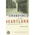 Abandoned In The Heartland