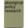 Aboriginal Policy Research door Paul Maxim