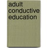 Adult Conductive Education door Melanie Brown