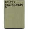 Alef-Thau Gesamtausgabe 01 by Arno