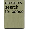 Alicia-My Search for Peace door A. Simpson