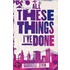 All These Things I'Ve Done