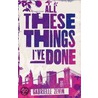 All These Things I'Ve Done by Gabrielle Zevin