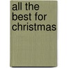 All the Best for Christmas door Authors Various