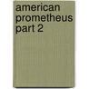 American Prometheus Part 2 door Martin J. Sherwin