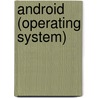 Android (Operating System) door John McBrewster