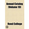 Annual Catalog (Volume 19) door Reed College (Portland Or ).