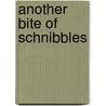 Another Bite Of Schnibbles by Carrie Nelson