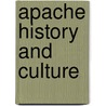 Apache History And Culture door Helen Dwyer