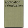 Application Virtualization door Michael Johnson
