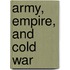 Army, Empire, And Cold War
