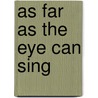 As Far As The Eye Can Sing door Jenny Pearson