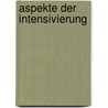 Aspekte Der Intensivierung by Nicole Hecht