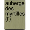 Auberge Des Myrtilles (L') door Georges-Patrick Gleize