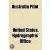 Australia Pilot (Volume 2) door United States Hydrographic Office