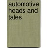 Automotive Heads And Tales by Arvid Jouppi