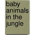 Baby Animals In the Jungle