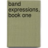 Band Expressions, Book One door Susan Smith
