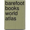 Barefoot Books World Atlas door Nick Crane