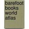 Barefoot Books World Atlas door Nick Crane