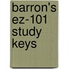 Barron's Ez-101 Study Keys door Benjamin W. Griffith