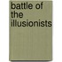 Battle Of The Illusionists