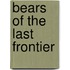 Bears Of The Last Frontier