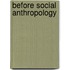 Before Social Anthropology