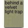 Behind A Velvet Light Trap by Anthony Buckley