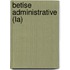 Betise Administrative (La)