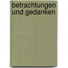 Betrachtungen Und Gedanken by Friedrich Maximilian Klinger