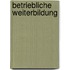 Betriebliche Weiterbildung