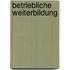 Betriebliche Weiterbildung